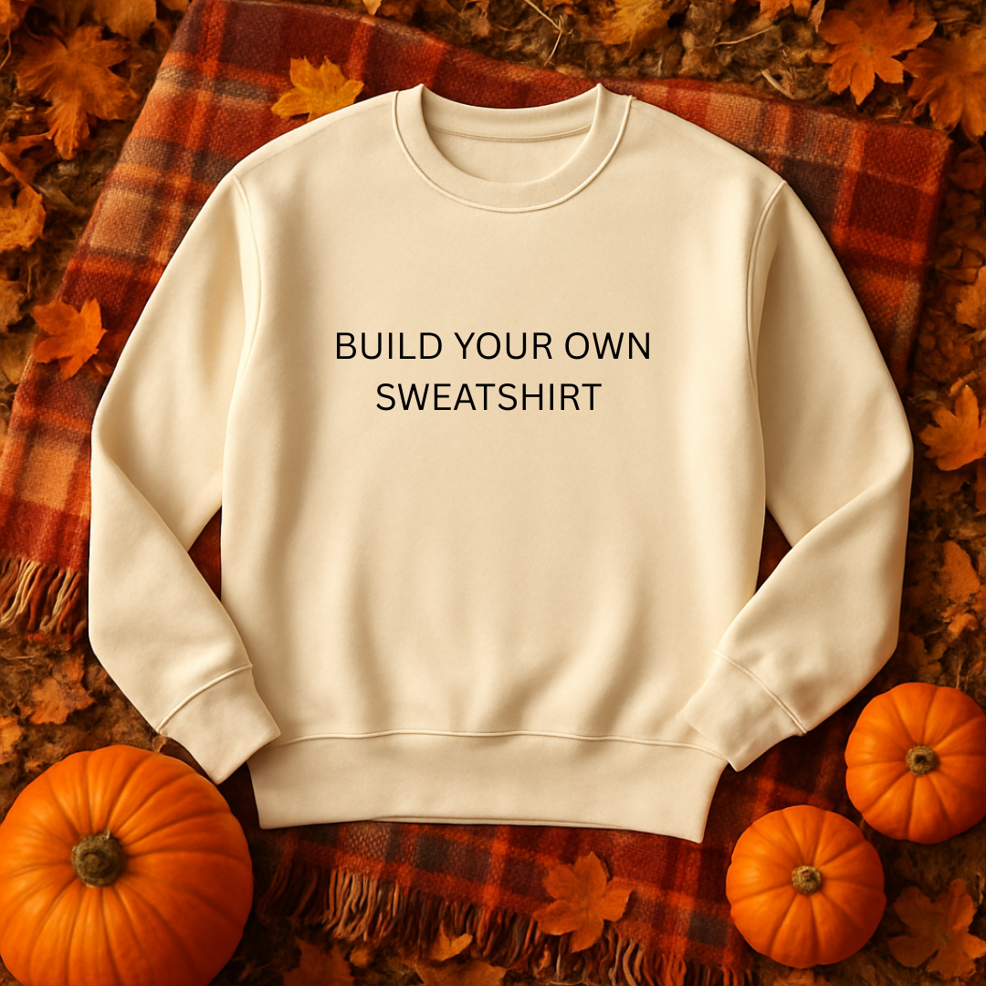 Build your Own Sweatshirt