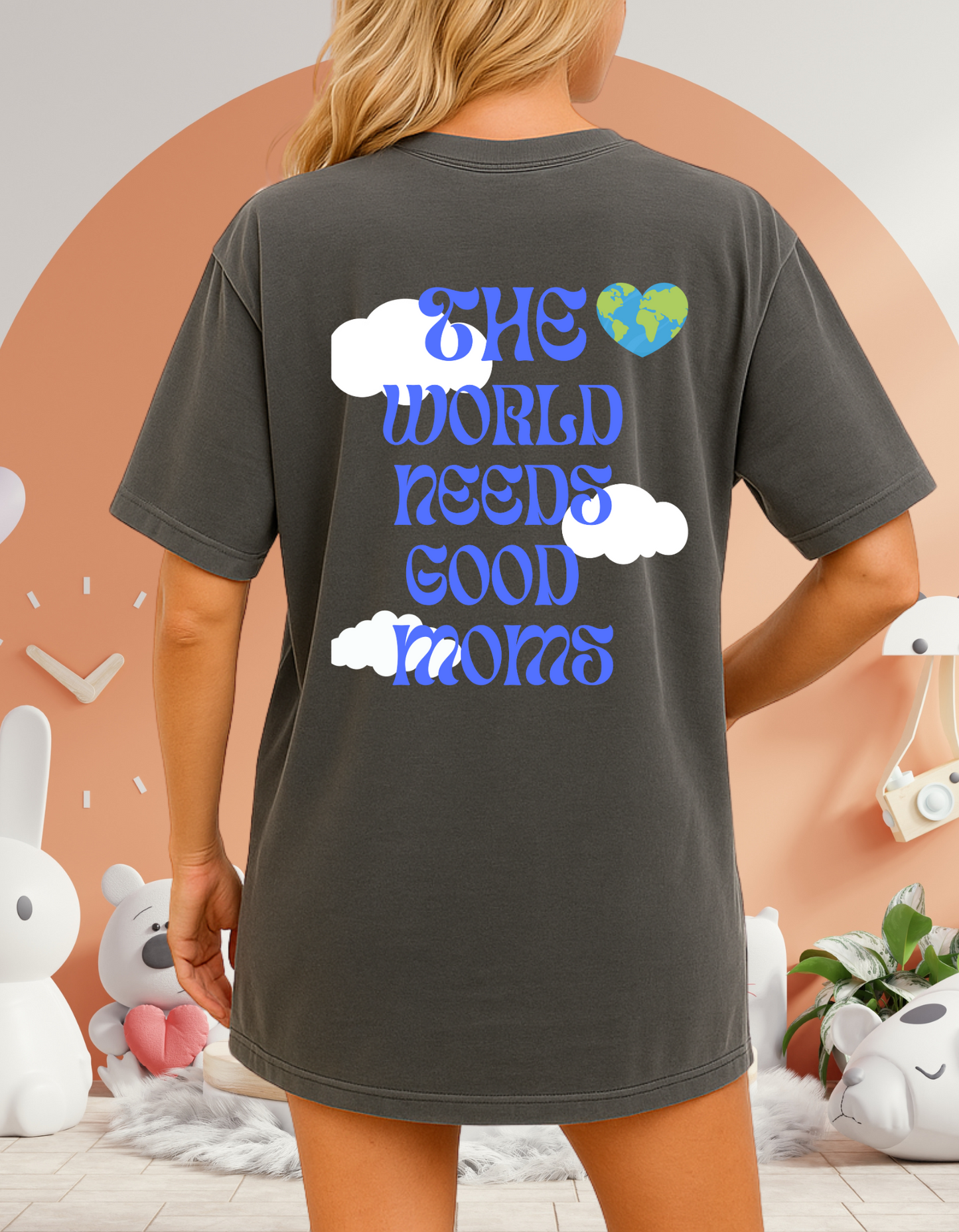 The World Needs Good Moms T-shirt