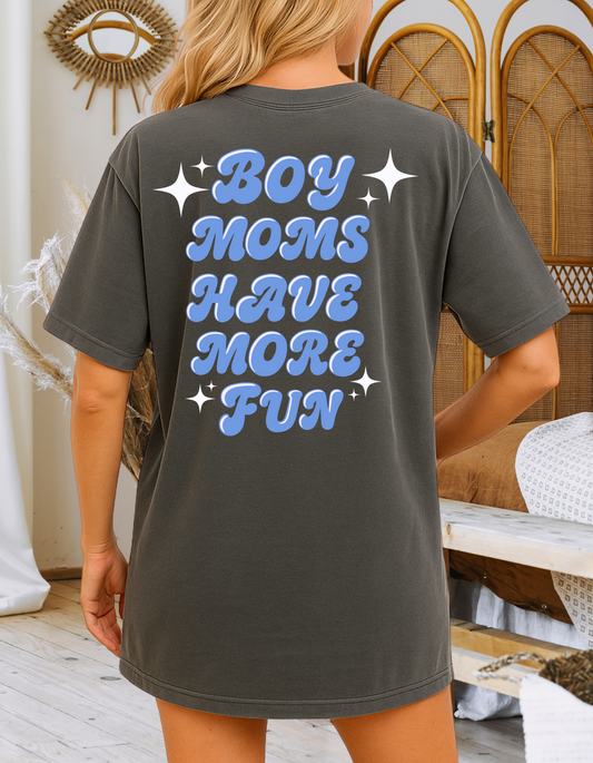 Boy Moms Have More Fun -T-Shirt